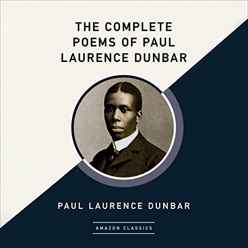 The Complete Poems of Paul Laurence Dunbar (AmazonClassics Edition)