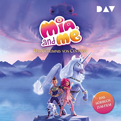 Mia and me - Das Geheimnis von Centopia. Das Hörbuch zum Film by Karin Pütz