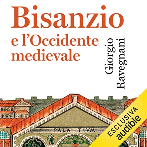 Bisanzio e l'Occidente medievale