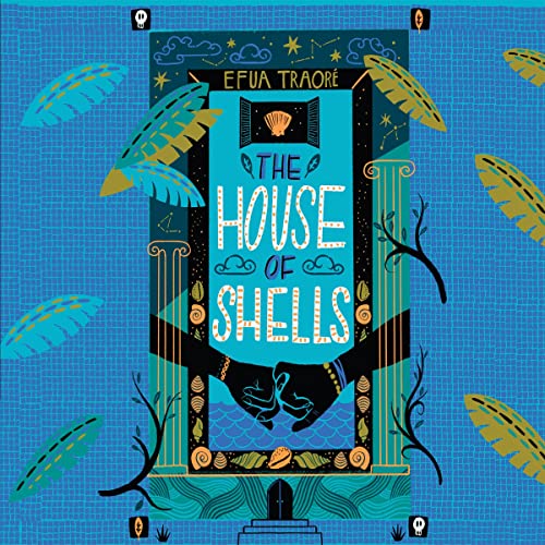 The House of Shells by Efua Traoré