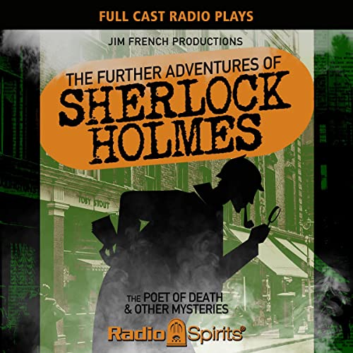 The Further Adventures of Sherlock Holmes: The Poet of Death & Other Mysteries