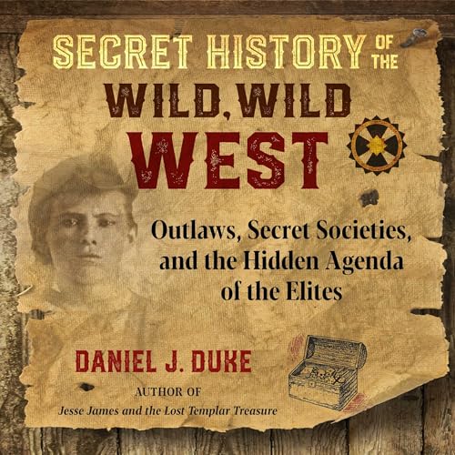 Secret History of the Wild, Wild West