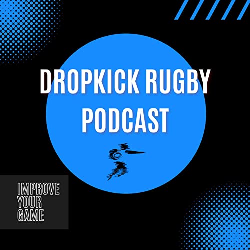 Dropkick Rugby Podcast by Dropkick Rugby