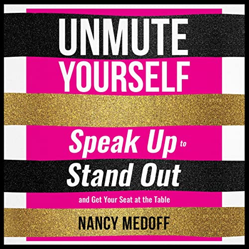 Unmute Yourself by Nancy Medoff