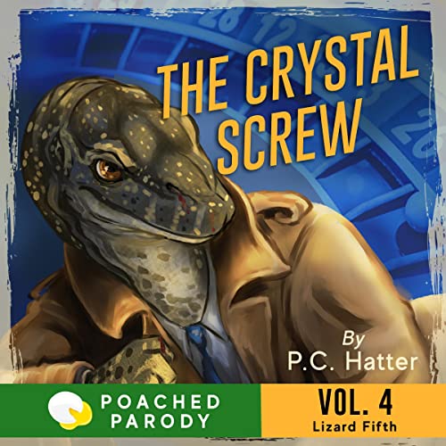 The Crystal Screw by P.C. Hatter