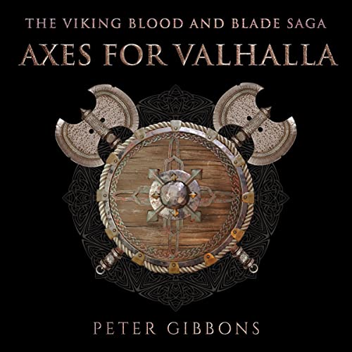Axes for Valhalla by Peter Gibbons