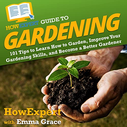 HowExpert Guide to Gardening by HowExpert