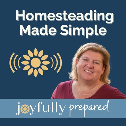 Homesteading Made Simple I Joyfully Prepared by Wendi Bergin