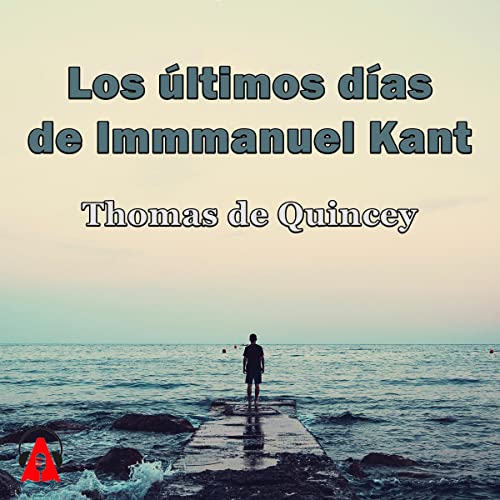 Los últimos días de Immmanuel Kant