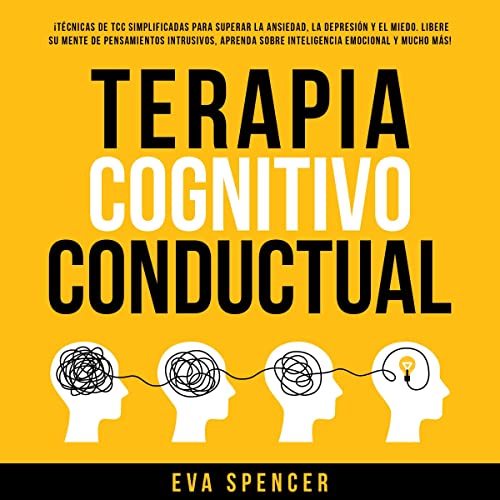 Terapia Cognitivo Conductual [Cognitive Behavioral Therapy]