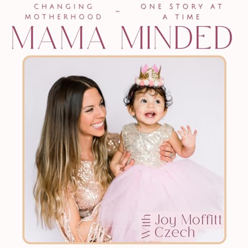 MAMA Minded by Joy Moffitt Czech