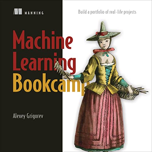 Machine Learning Bookcamp by Alexey Grigorev