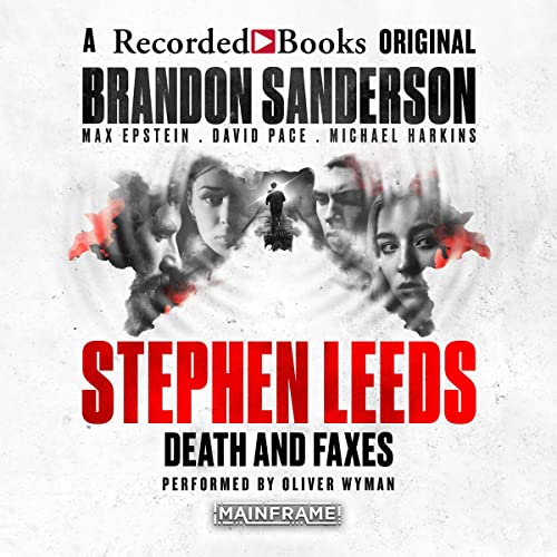 Stephen Leeds: Death & Faxes by Brandon Sanderson