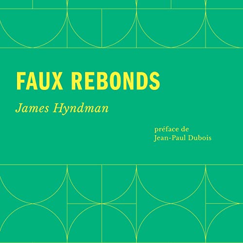 Faux rebonds [False Bounces] by James Hyndman