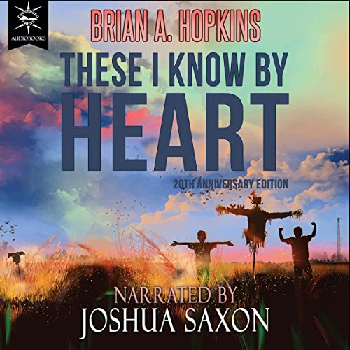 These I Know by Heart by Brian A. Hopkins
