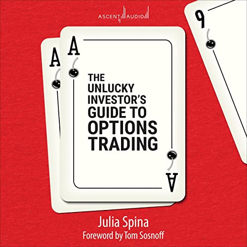 The Unlucky Investor's Guide to Options Trading