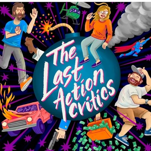 THE Last Action Critics! by THE Last Action Critics!