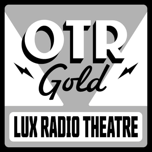 Lux Radio Theatre | Old Time Radio