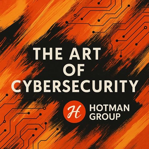 The Art of Cybersecurity: Real-World Risk & Compliance Strategies by Cheri Hotman
