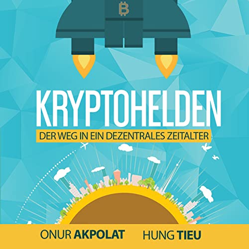 Kryptohelden - Bitcoin, Ethereum & Co meistern - ohne Hektik! by 0xnr Hung