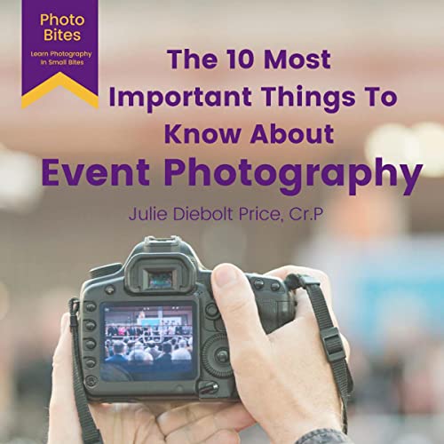 The 10 Most Important Things to Know About Event Photography by Julie Diebolt Price
