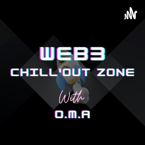 WEB3 CHILL'OUT ZONE with O.M.A by O.M.A