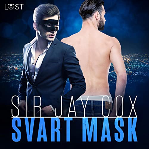 Svart mask - erotisk novell by Sir Jay Cox