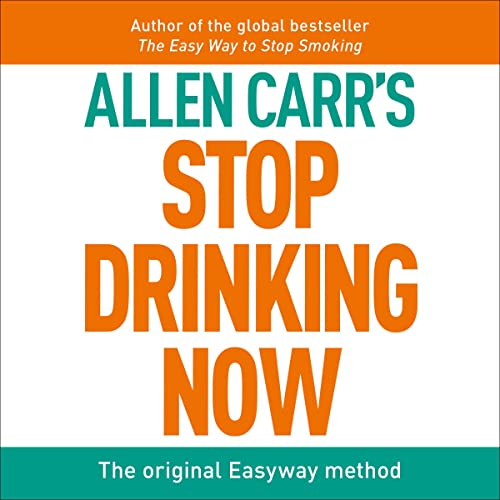 Allen Carr's Stop Drinking Now