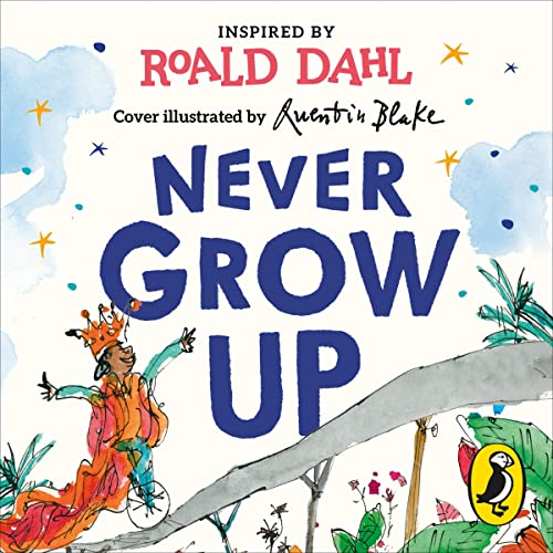 Never Grow Up by Roald Dahl