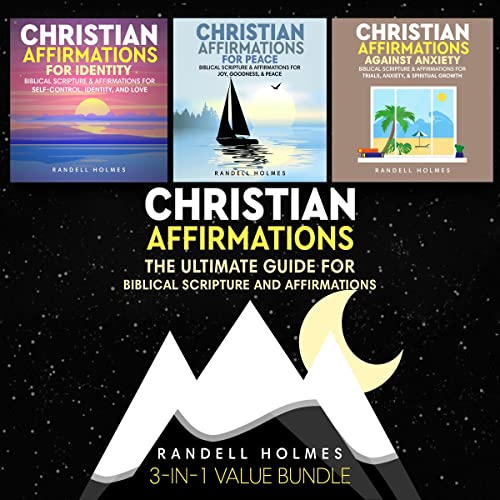 Christian Affirmations: 3-in-1 Value Bundle by Randell Holmes