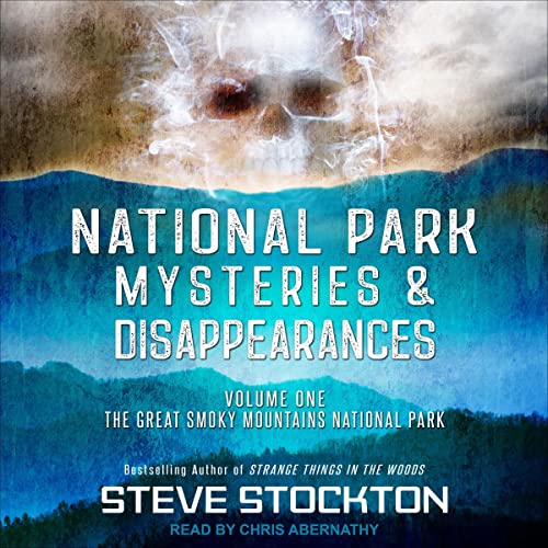 National Park Mysteries &amp; Disappearances