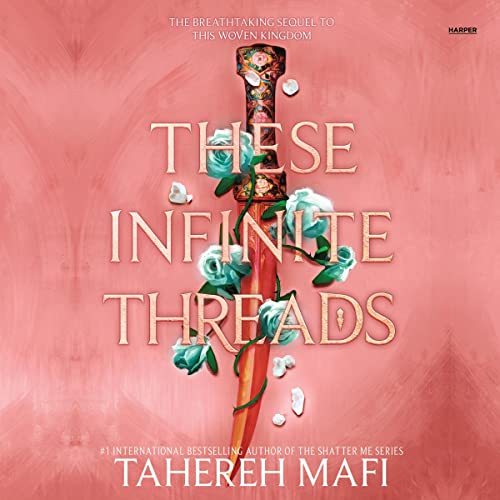 These Infinite Threads by Tahereh Mafi
