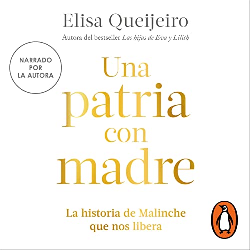 Una patria con madre [A Country with a Mother] by Elisa Queijeiro