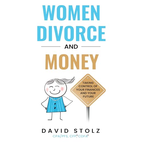 Women, Divorce and Money by David Stolz