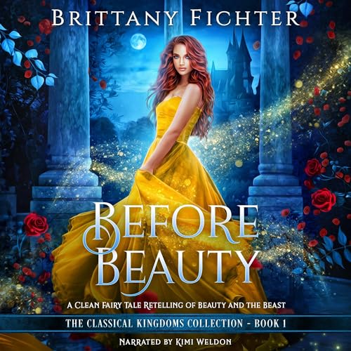 Before Beauty: A Retelling of Beauty and the Beast