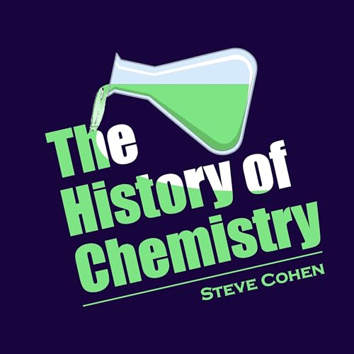 The History of Chemistry by Steve Cohen