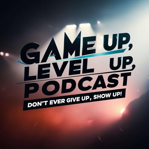 Game Up Level Up Podcast