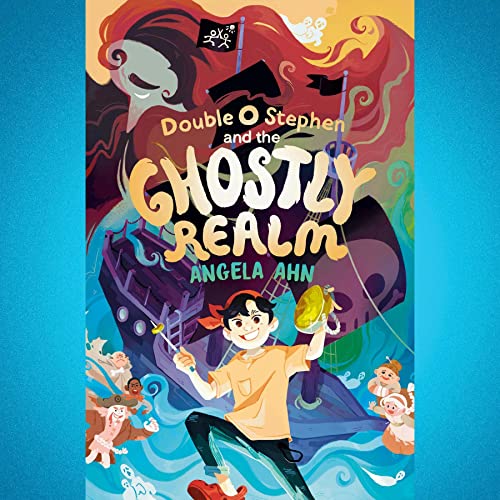 Double O Stephen and the Ghostly Realm by Angela Ahn
