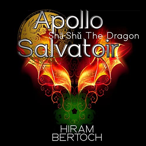 Apollo Salvatoir: Shā-Shǔ the Dragon by Hiram Bertoch