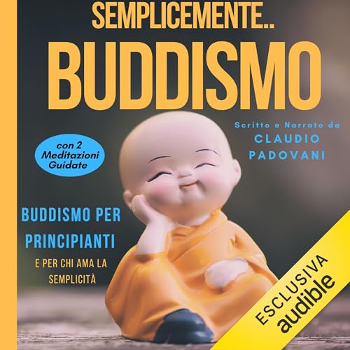 Semplicemente Buddismo by Claudio Padovani