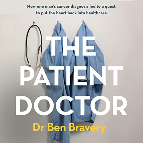 The Patient Doctor by Ben Bravery