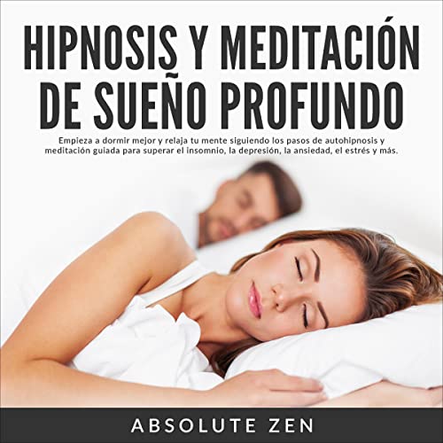 Hipnosis y Meditación de Sueño Profundo [Hypnosis and Deep Sleep Meditation]