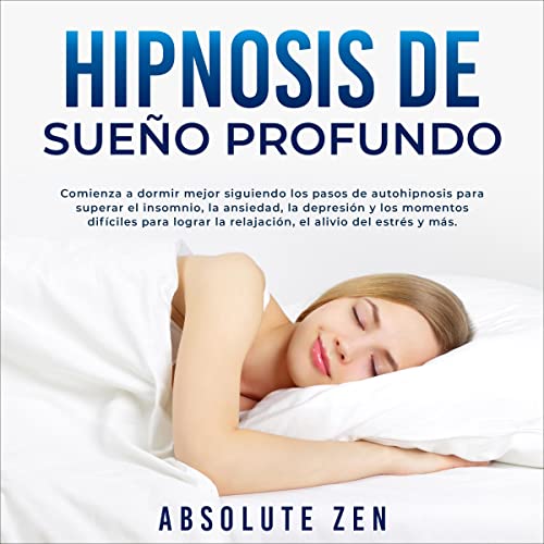 Hipnosis de Sueño Profundo [Deep Sleep Hypnosis]