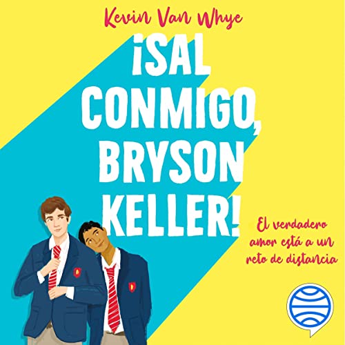 ¡Sal conmigo, Bryson Keller!