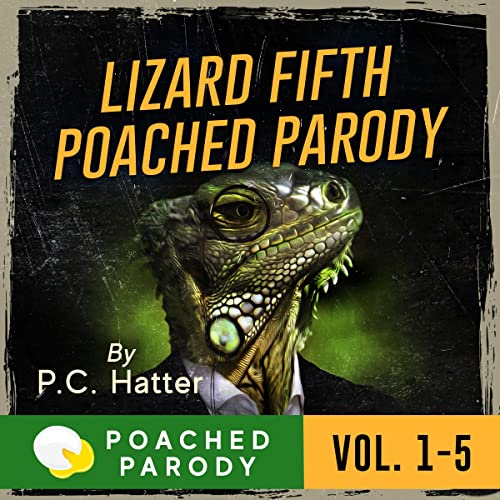Lizard Fifth Poached Parody: Vol. 1-5