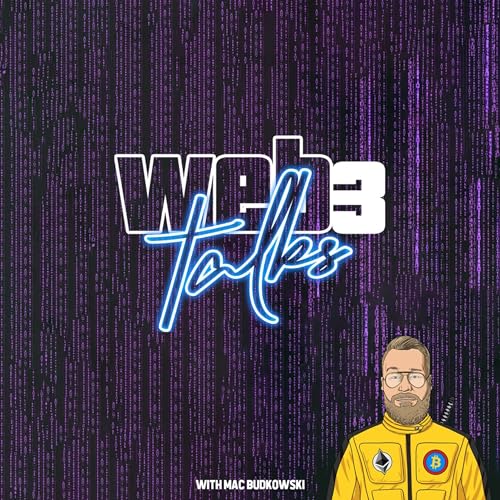 Web3 Talks: Stories & Tips from the Builders by Mac Budkowski