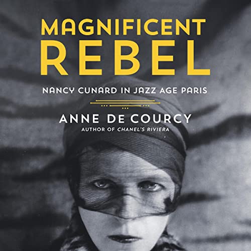 Magnificent Rebel by Anne de Courcy