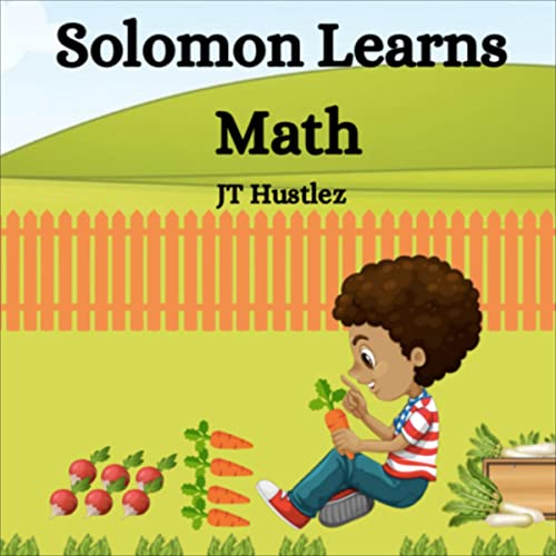 Solomon Learns Math by JT Hustlez