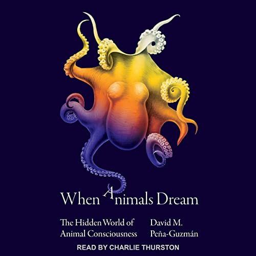 When Animals Dream by David M. Pena-Guzman