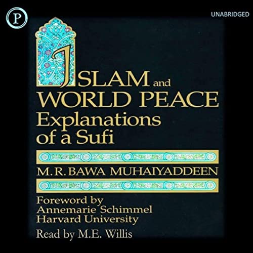 Islam and World Peace by M. R. Bawa Muhaiyaddeen